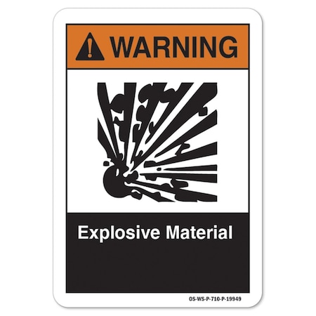 Signmission ANSI Warning, 7" Height, 10" Width, Aluminum, 7" H, 10" W, Landscape, Explosive Material OS-WS-A-710-L-19949